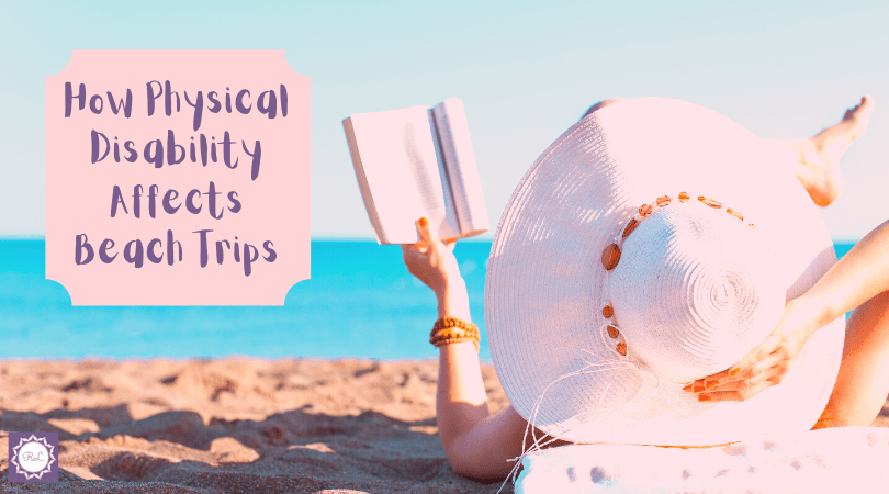How Physical Disability Affects Beach&nbsp;Trips